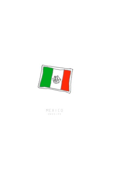 Ver MEXICO dessins por Arnaud Depeyre et Léo Morand