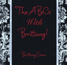 The ABCs 
With 
Brittany! book cover