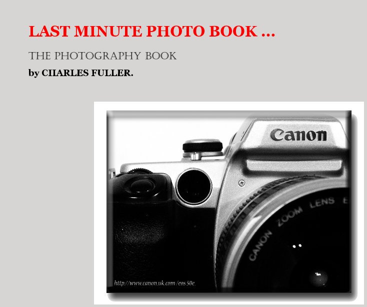 View LAST MINUTE PHOTO BOOK ... by CHARLES FULLER.