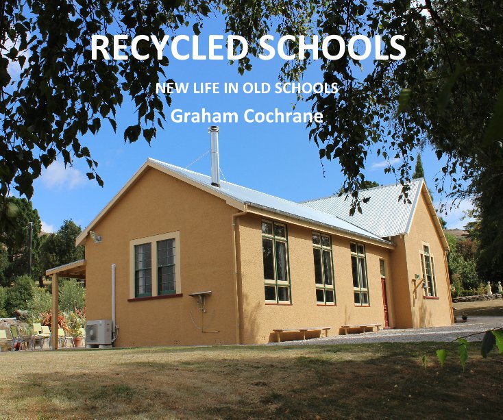 View RECYCLED SCHOOLS by Graham Cochrane