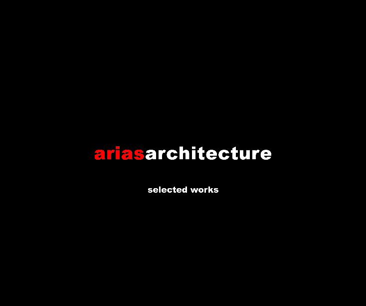 Ver Arias Architecture por Jorge Arias