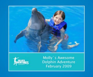 Molly's Awesome Dolphin Adventure February 2009 book cover