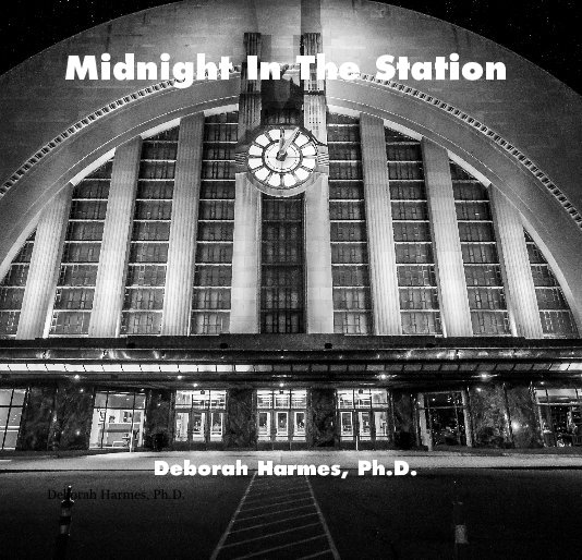 Ver Midnight In The Station por Deborah Harmes, Ph.D.
