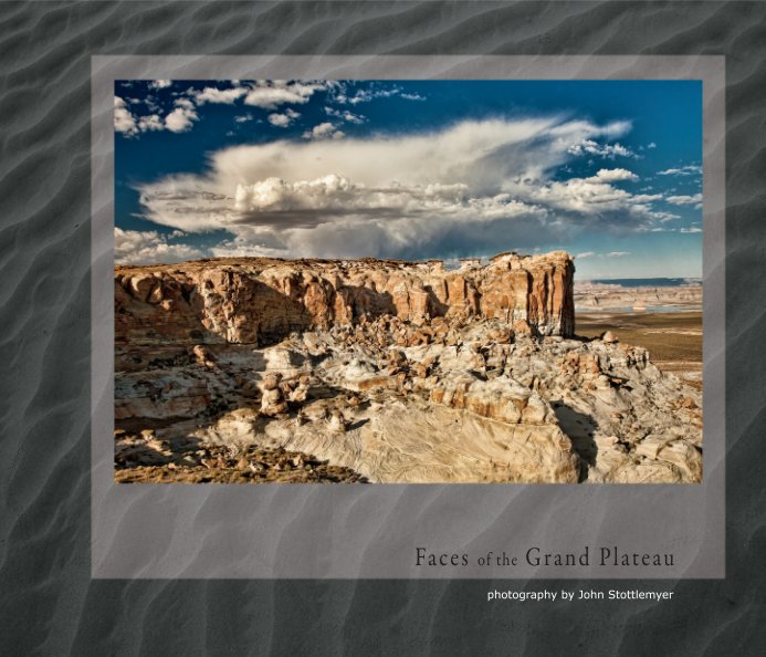 Ver Faces of the Grand Plateau por John M. Stottlemyer