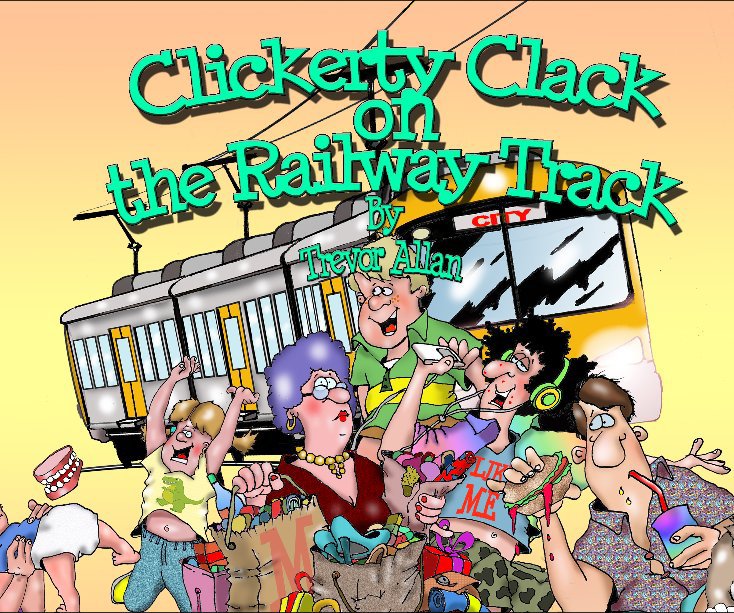 View Clickerty Clack on the Railway Track by Trevor Allan