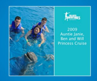 2009 Auntie Janie, Ben and Will Princess Cruise book cover