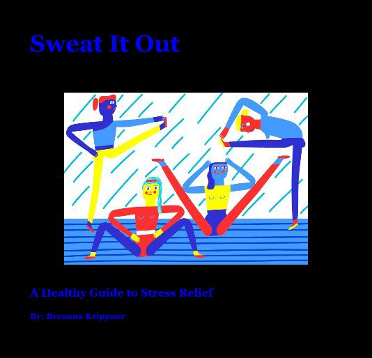 View Sweat It Out by By: Breanna Krippner