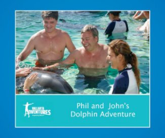 Phil and John's Dolphin Adventure book cover