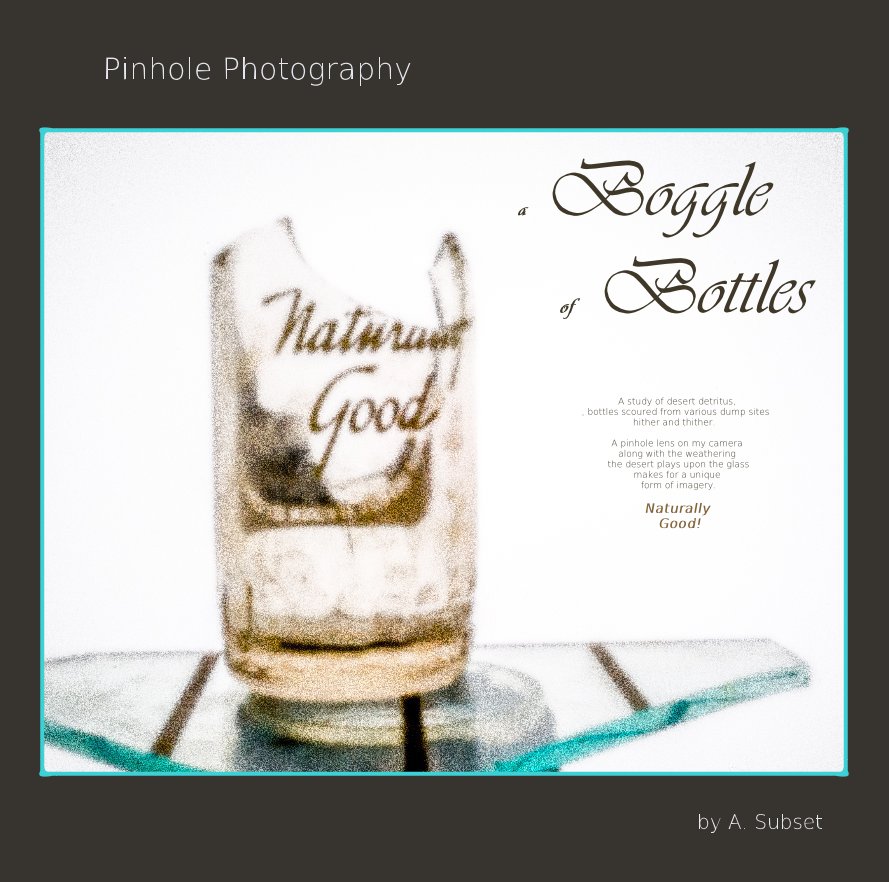 Ver Pinhole Photography a Boggle of Bottles por A. Subset