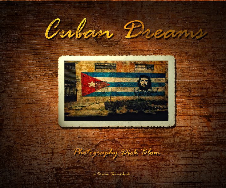 View Cuban Dreams by Dick Blom
