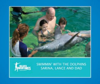 Swimmin' with the Dolphin, Sarina, Lance and Dad book cover