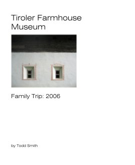 Tiroler Farmhouse Museum book cover