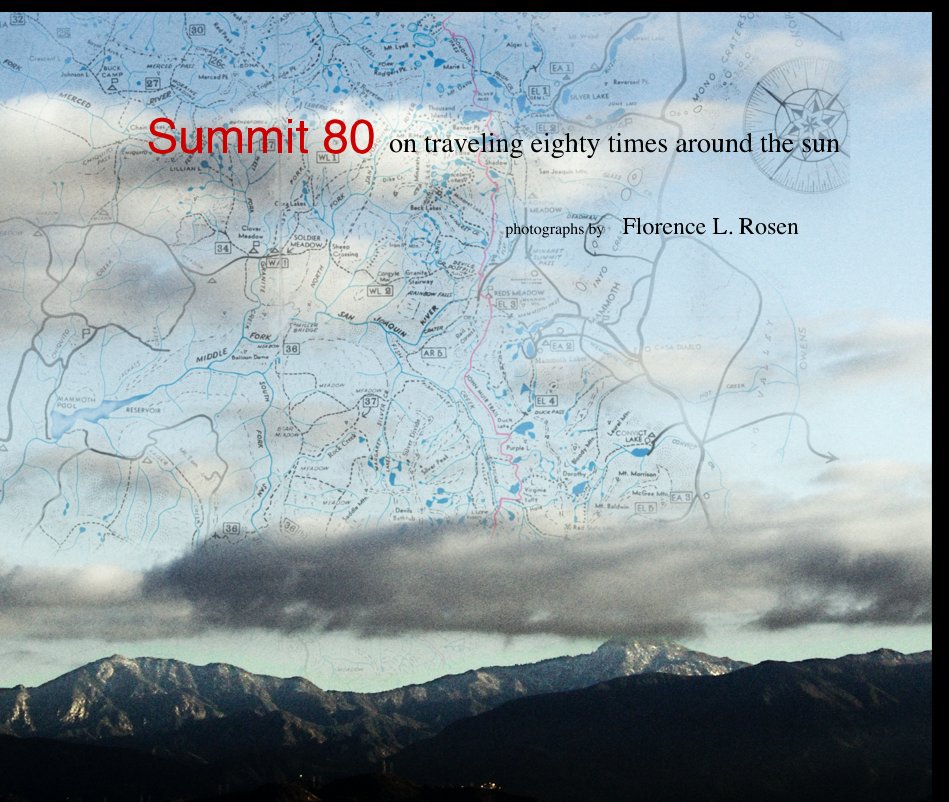 View Summit 80 on traveling eighty times around the sun on traveling eighty times around the sun on traveling eighty times around the sun on traveling eighty times around the sun by photographs by Florence L. Rosen