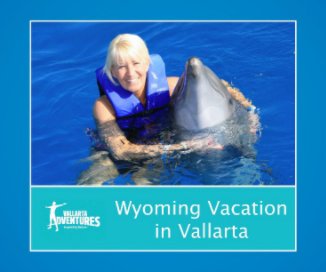 Wyoming Vacation in Vallarta book cover