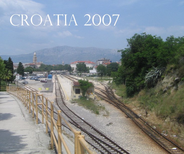 Ver Croatia 2007 por Vincent Cianni