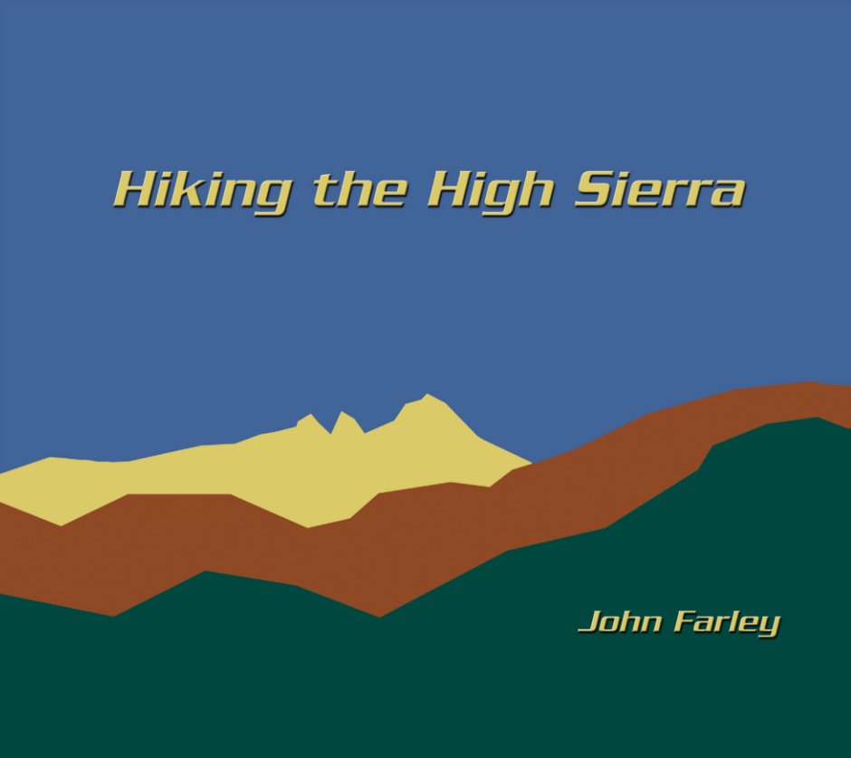 Ver Hiking the High Sierra por John Farley