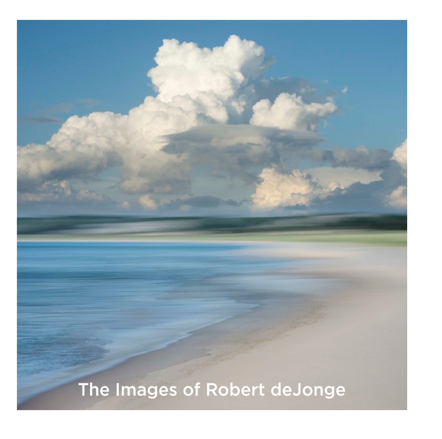 Visualizza The Images of Robert deJonge di Robert deJonge