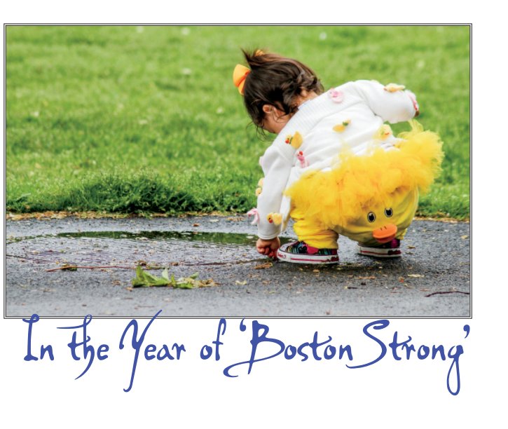 Bekijk In the Year of 'Boston Strong' (Small) op Eric Ellis and Angie Sillonis