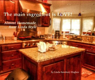 The main ingredient is LOVE! book cover