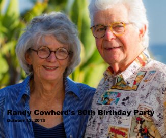 Randy Cowherd's 80th Birthday Party October 12, 2013 book cover