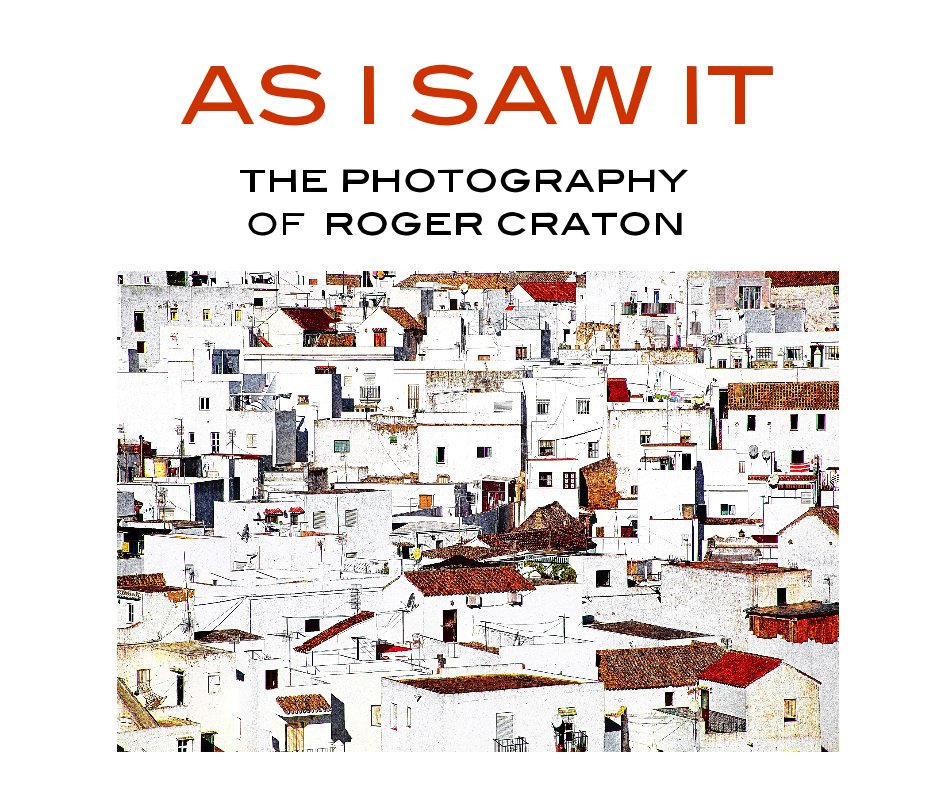 Visualizza AS I SAW IT (Large Landscape Book) di Roger Craton