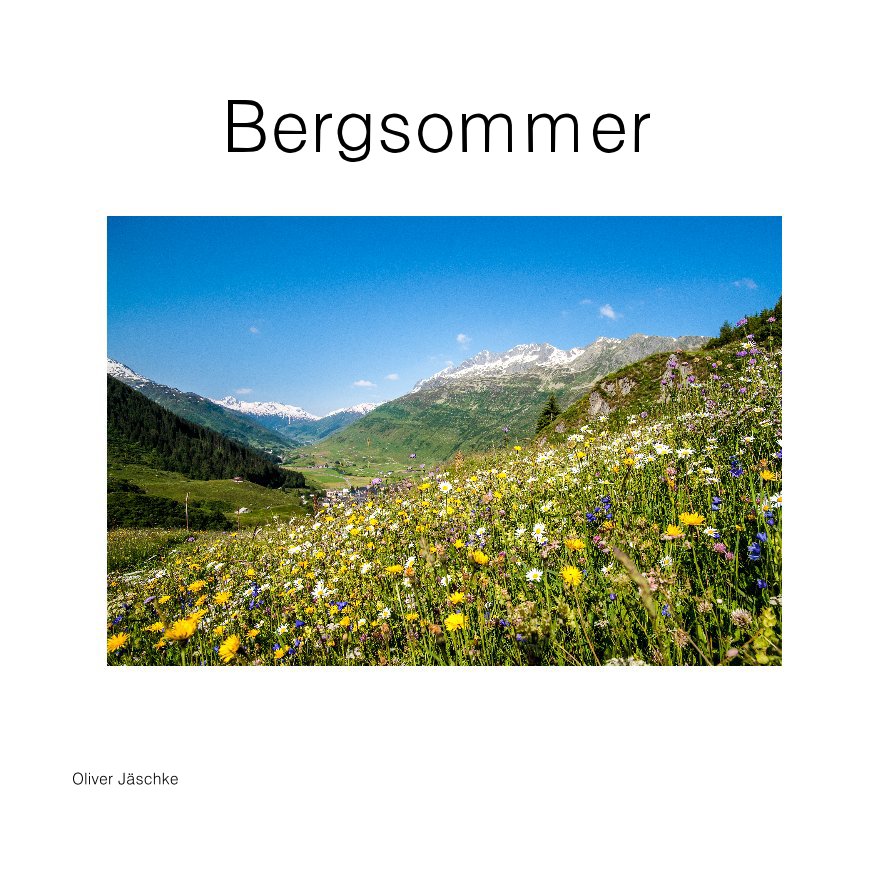 View Bergsommer by Oliver Jäschke