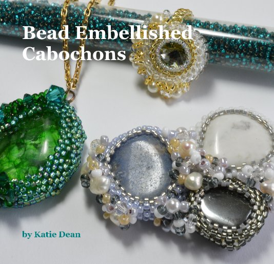 View Bead Embellished Cabochons by Katie Dean