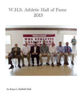 W.H.S. Athletic Hall of Fame 2013 book cover