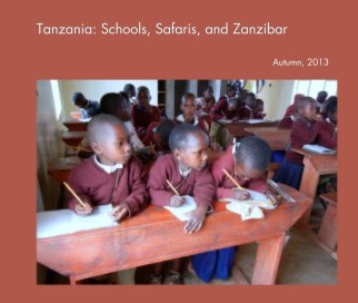 Tanzania: Schools, Safaris, and Zanzibar book cover