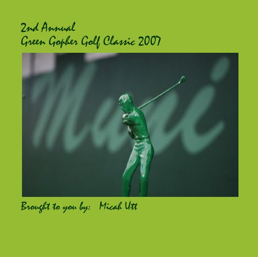 Visualizza 2nd Annual 
Green Gopher Golf Classic 2007 di olivepro