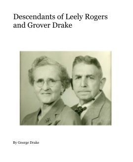 Descendants of Leely Rogers and Grover Drake book cover