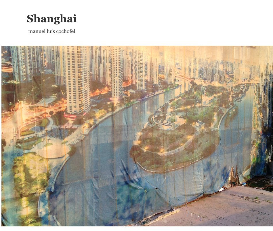 Visualizza Shanghai di manuel luís cochofel