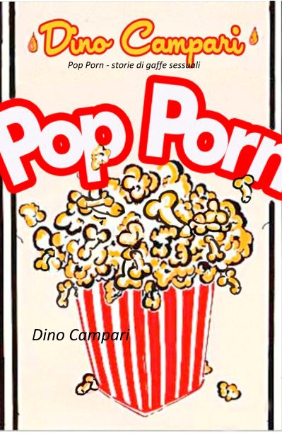 Visualizza Pop Porn - storie di gaffe sessuali di Dino Campari