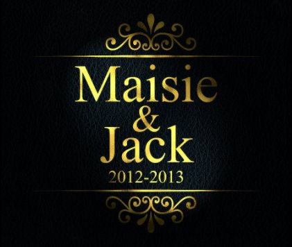 Maisie & Jack 2012-2013 book cover