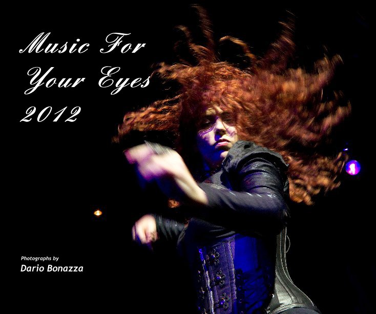 Visualizza Music For Your Eyes 2012 di Dario Bonazza