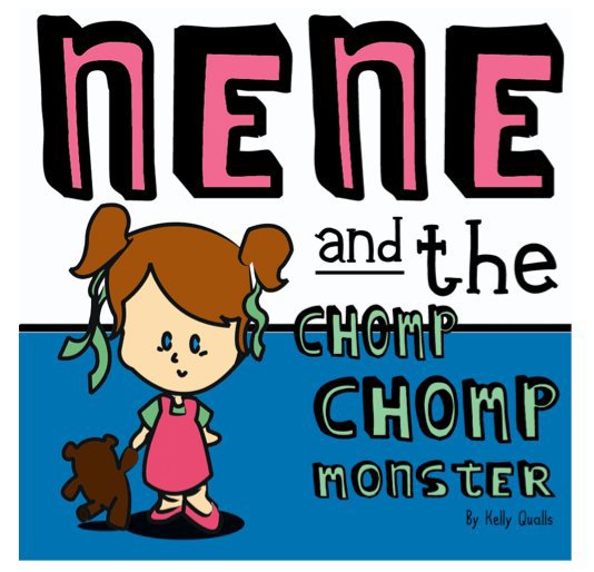 View Nene and the Chomp-Chomp Monster by Kelly Qualls