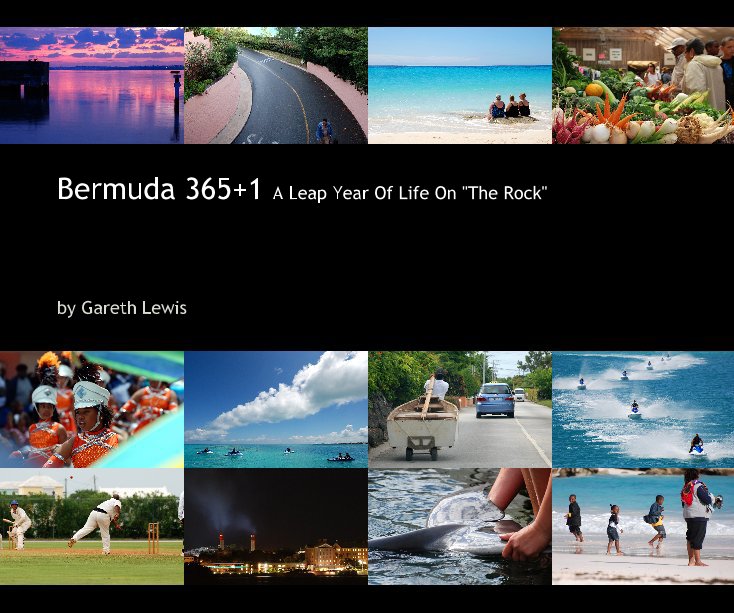 Bermuda 365+1 A Leap Year Of Life On "The Rock" nach Gareth Lewis anzeigen