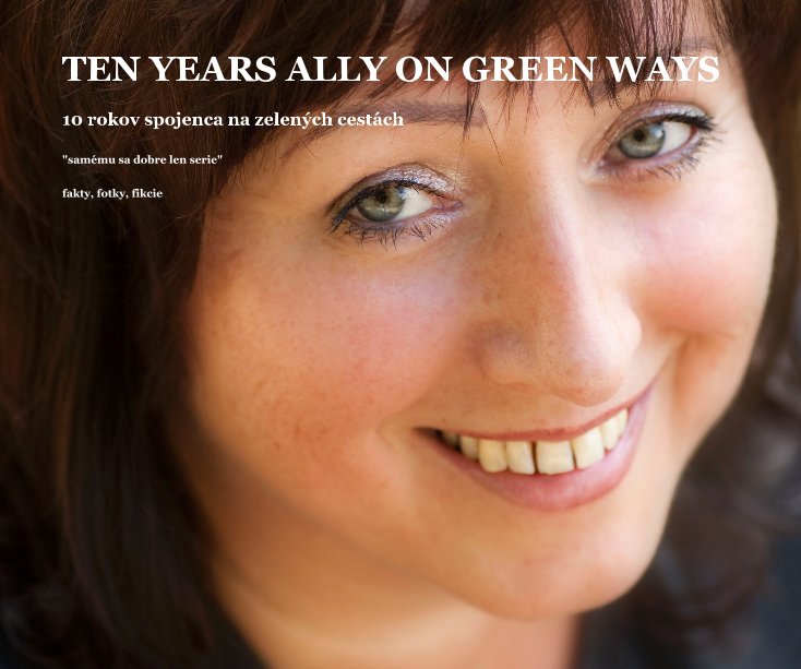 Ver TEN YEARS ALLY ON GREEN WAYS por "samému sa dobre len serie" fakty, fotky, fikcie