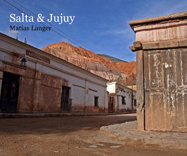 View Salta & Jujuy by Mati­as Langer