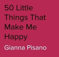 50 Little Things That Make Me 
Happy book cover