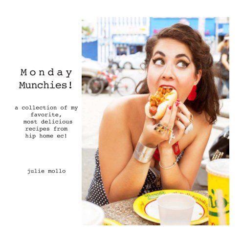 View Monday Munchies by Julie Mollo
