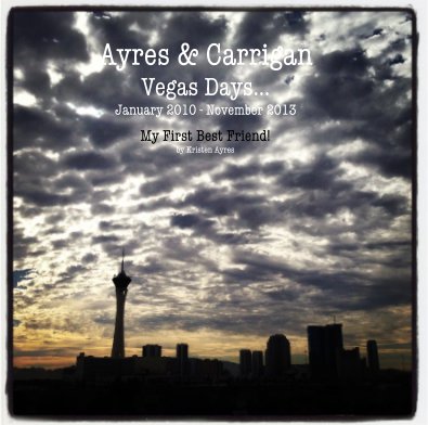 Ayres & Carrigan Vegas Days... January 2010 - November 2013 book cover