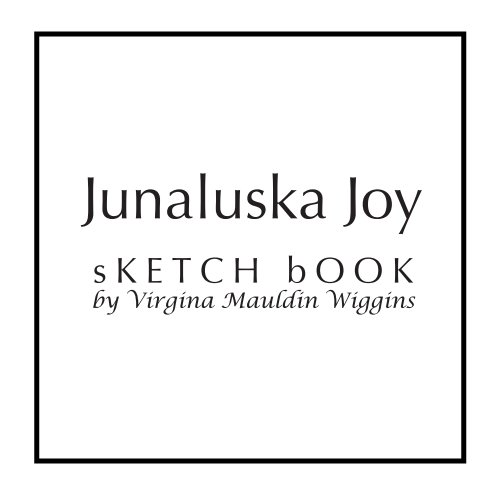 View Junaluska Joy: a sketch book by Virginia Mauldin Wiggins