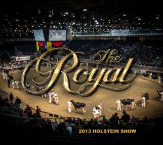 The Royal Winter Fair Holstein Show 2013 book cover