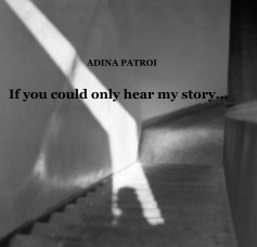 If you could only hear my story... book cover