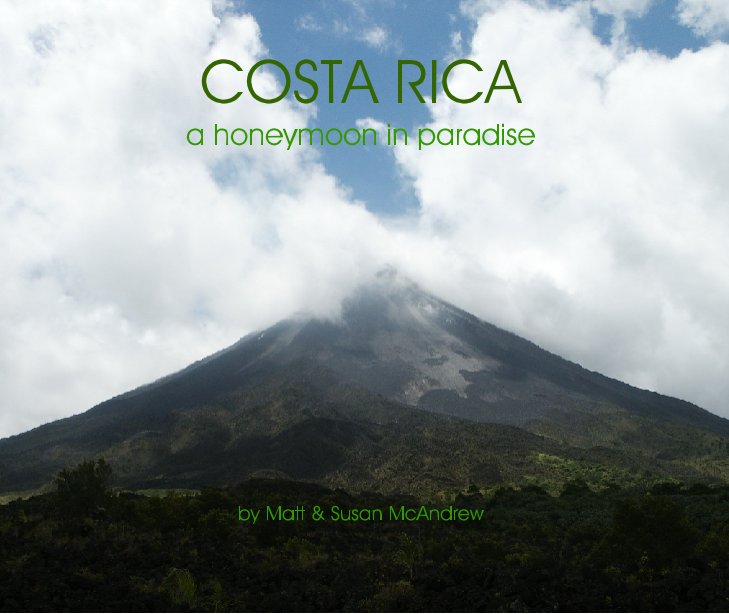Ver Costa Rica: a honeymoon in paradise por smcandrew