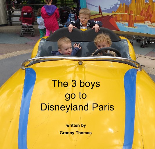 View The 3 boys go to Disneyland Paris by Granny Thomas