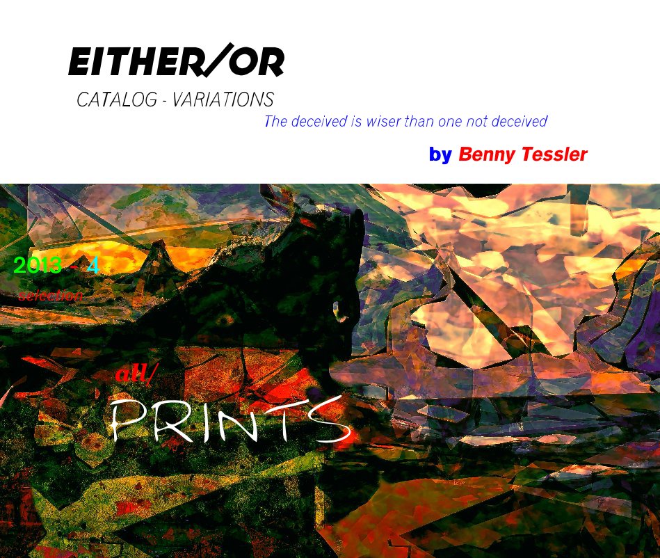 Ver 2013 - 4 Either/oR por Benny Tessler