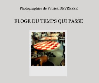 ELOGE DU TEMPS QUI PASSE book cover