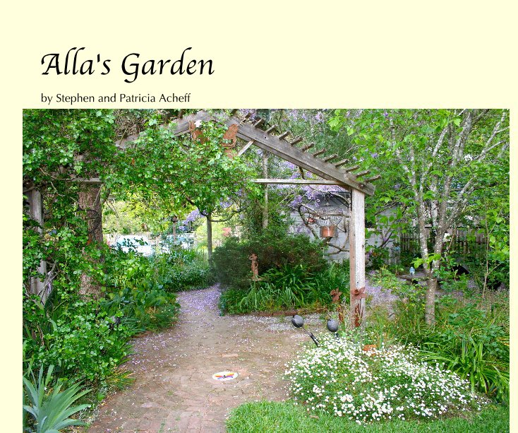 Ver Alla's Garden por Stephen and Patricia Acheff